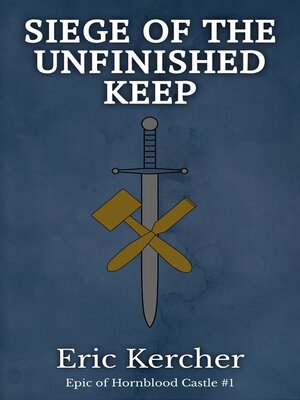 cover image of Siege of the Unfinished Keep